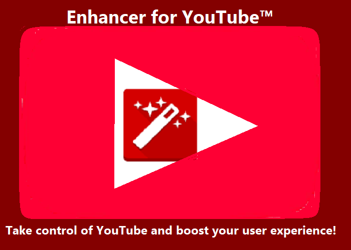 Enhancer for YouTube